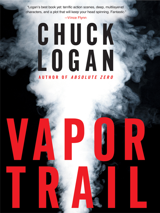 Title details for Vapor Trail by Chuck Logan - Available